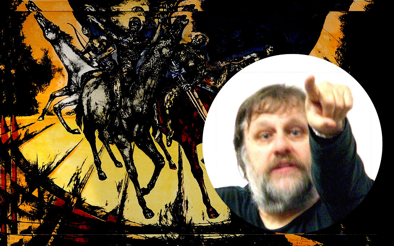 Žižek: Apokalypsens ryttare är tillbaka
